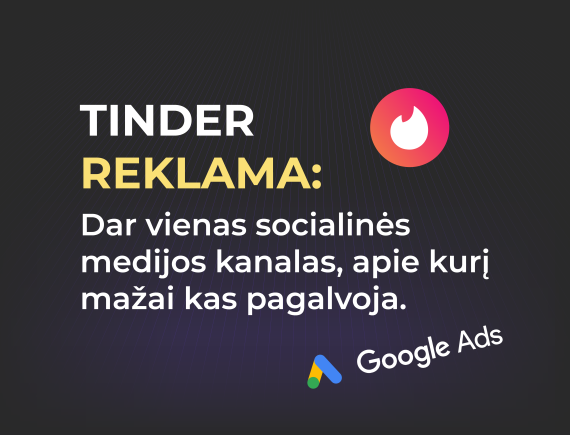 Tinder reklama: dar vienas socialinės medijos kanalas, apie kurį mažai kas pagalvoja